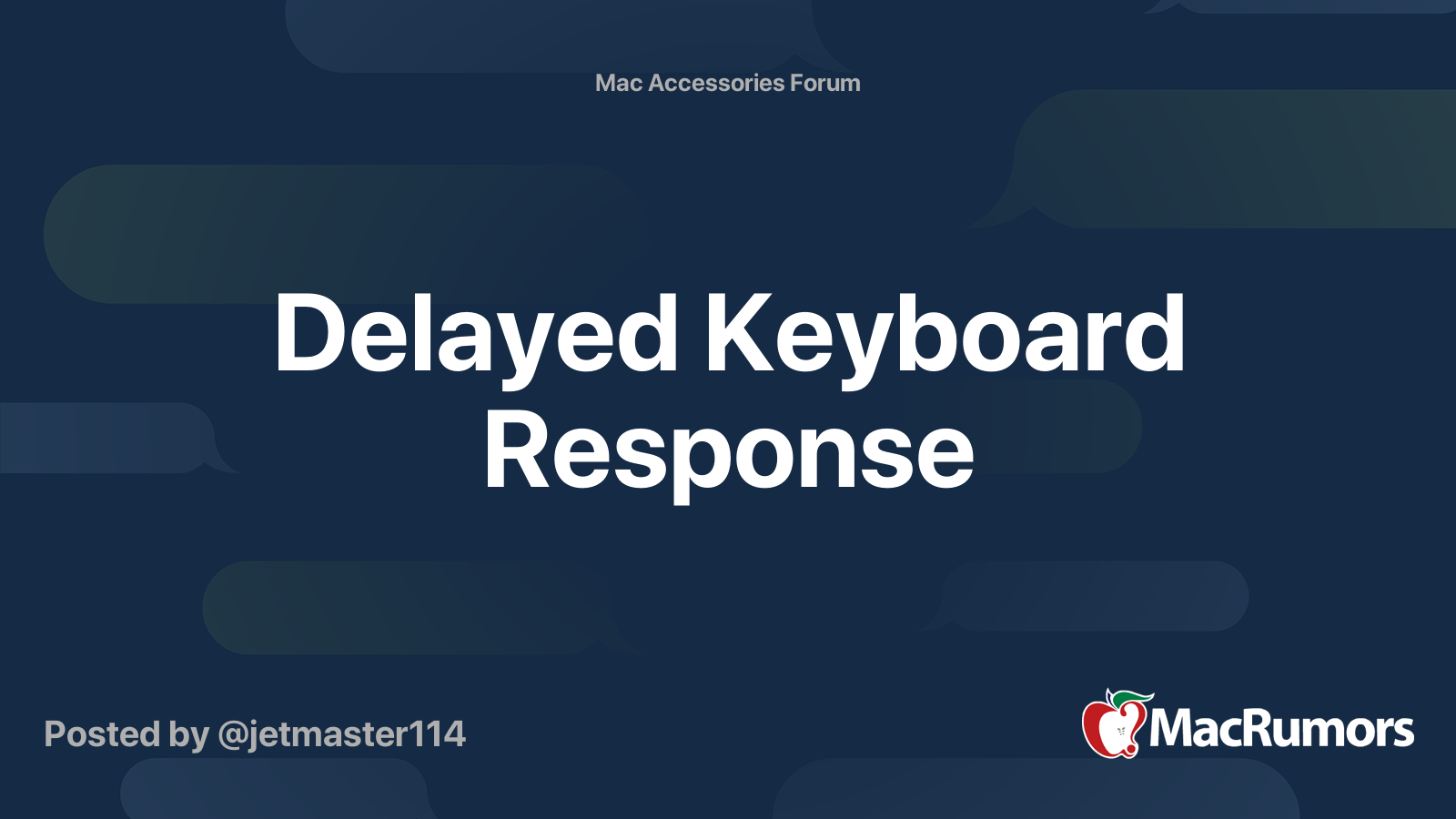 Delayed Keyboard Response MacRumors Forums