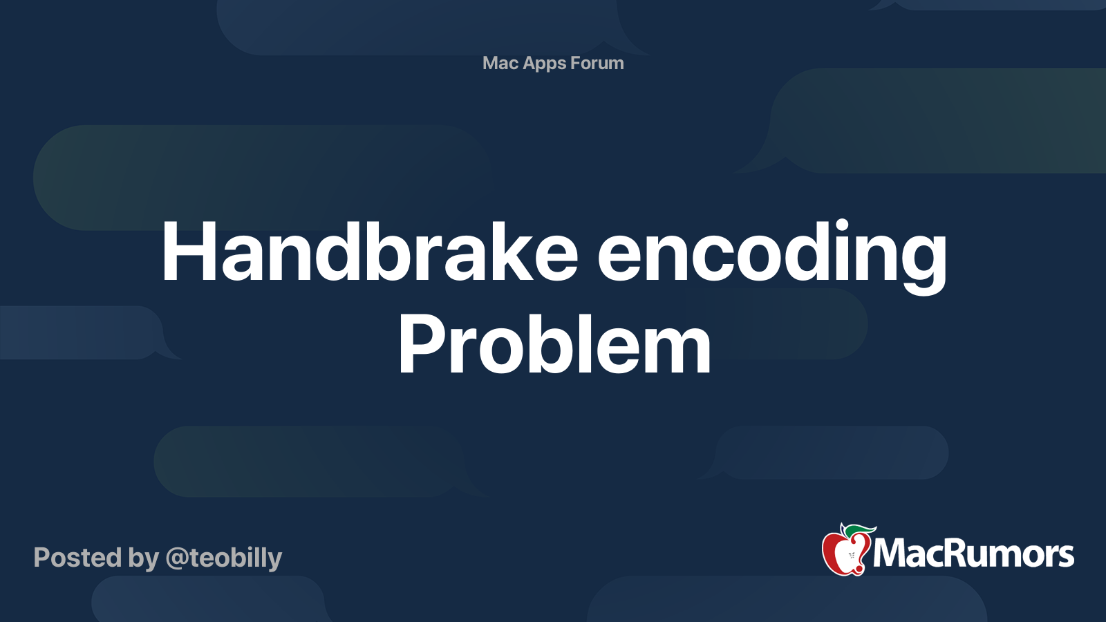 Handbrake encoding Problem | MacRumors Forums