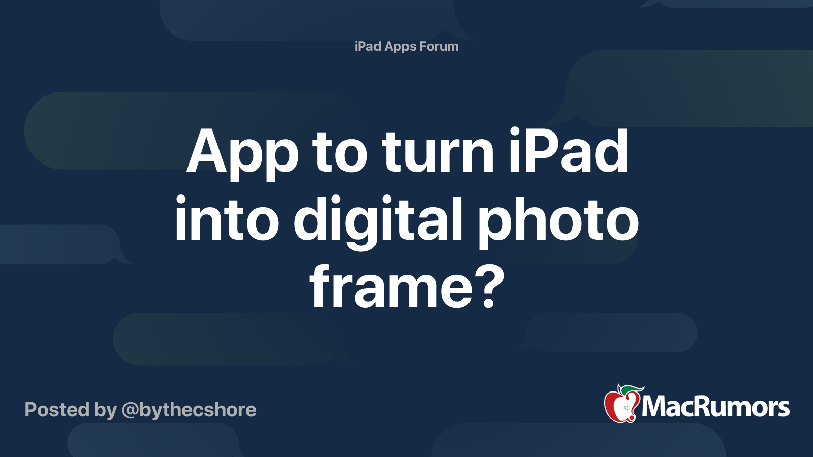 App to turn iPad into digital photo frame? MacRumors Forums