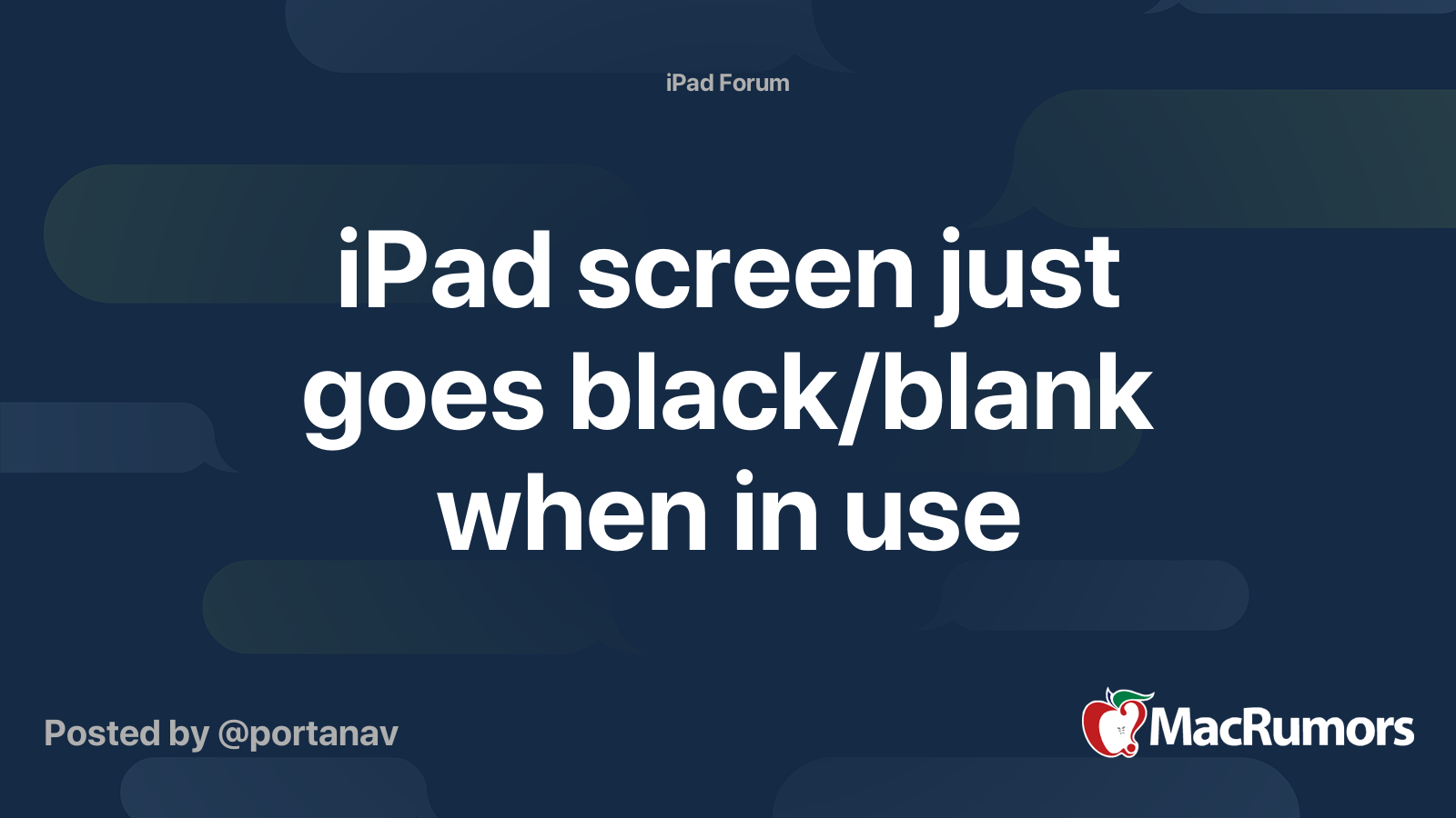 ipad-screen-just-goes-black-blank-when-in-use-macrumors-forums