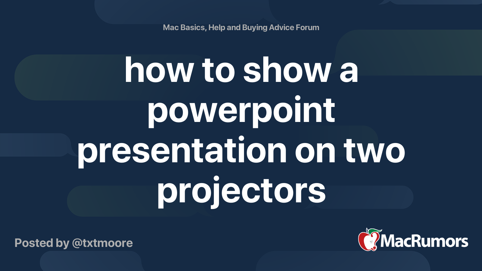how to show a powerpoint presentation on two projectors MacRumors Forums