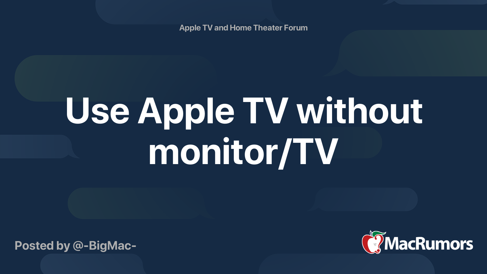 Use Apple TV without monitor/TV MacRumors Forums