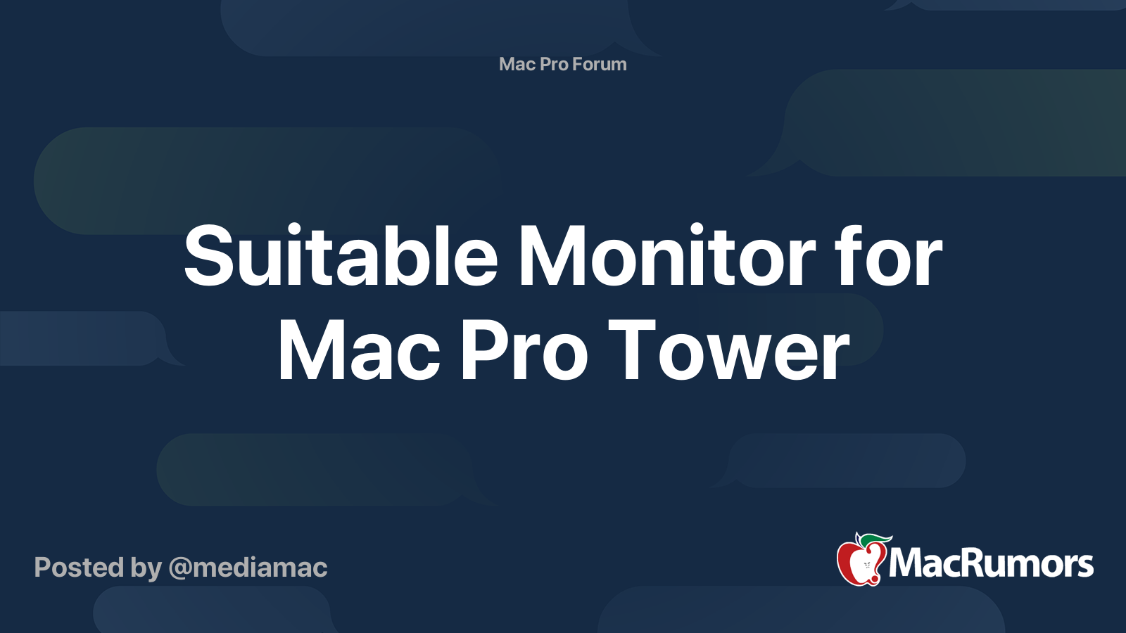 Suitable Monitor for Mac Pro Tower MacRumors Forums
