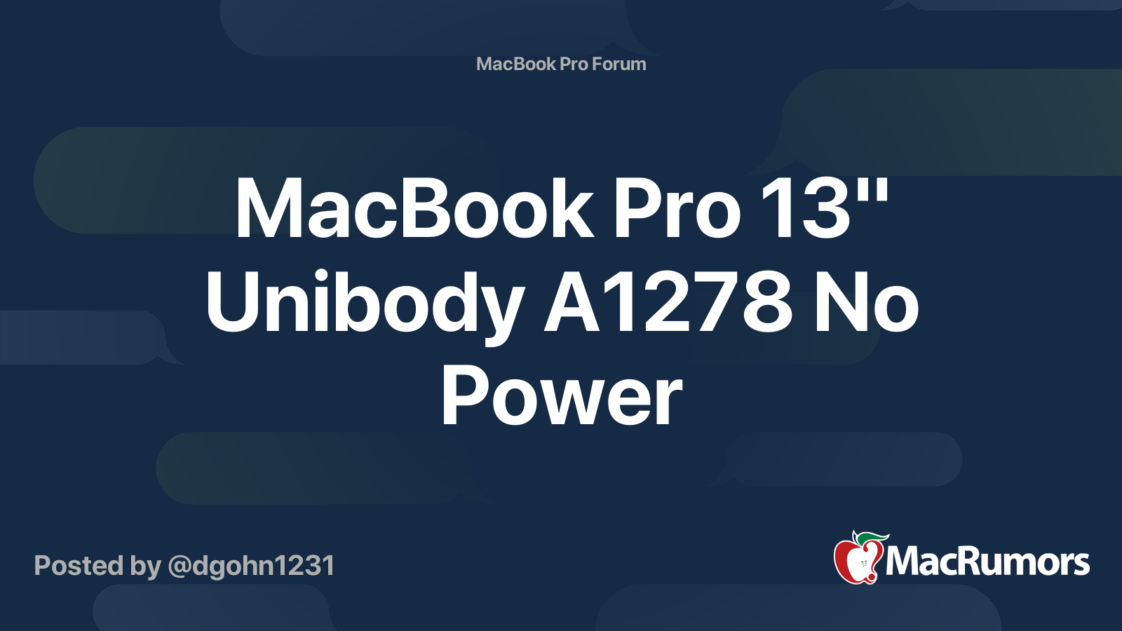 MacBook Pro 13" Unibody A1278 No Power | MacRumors Forums