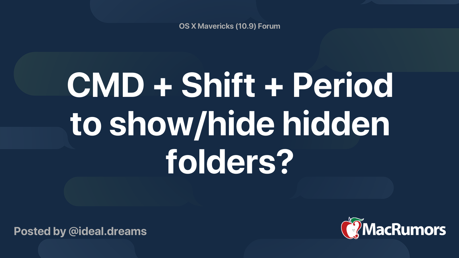 CMD + Shift + Period to show/hide hidden folders? | MacRumors Forums
