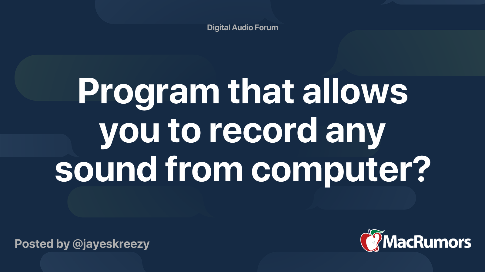 Program that allows you to record any sound from computer? MacRumors