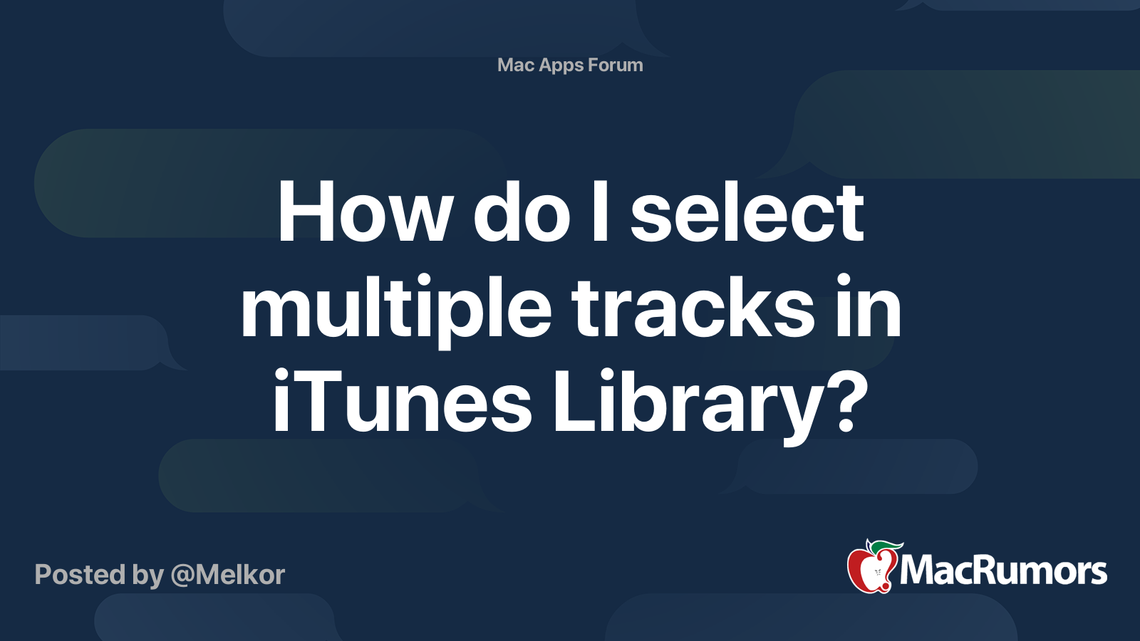 How Do I Select Multiple Tracks In ITunes Library MacRumors Forums