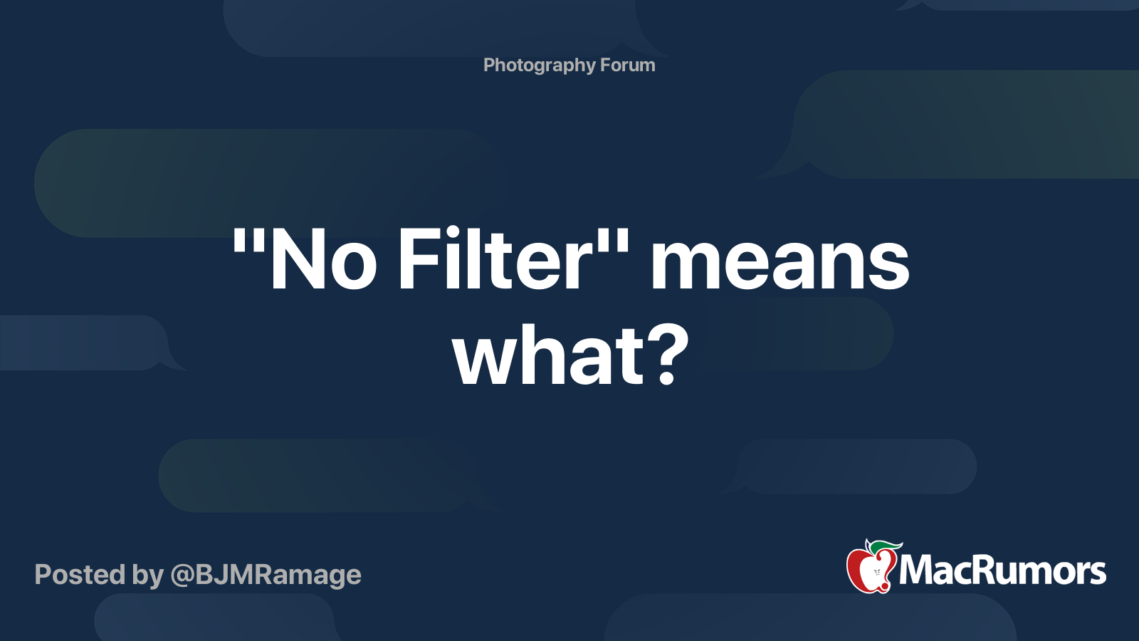 "No Filter" means what? MacRumors Forums