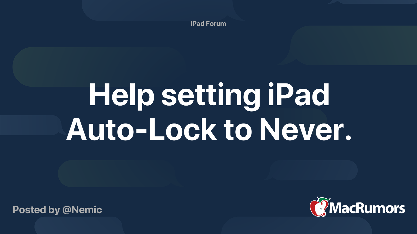 Help setting iPad Auto-Lock to Never. | MacRumors Forums