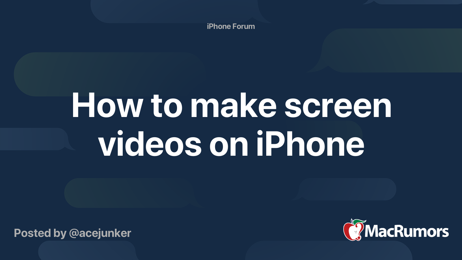 How to make screen videos on iPhone | MacRumors Forums