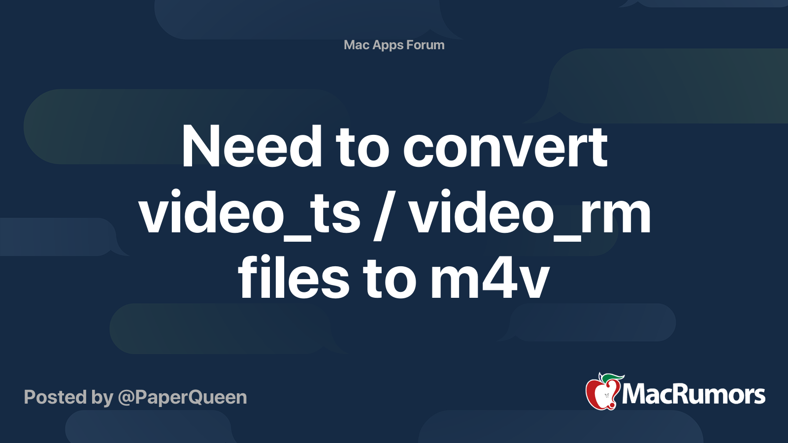 Need to convert video_ts / video_rm files to m4v MacRumors Forums