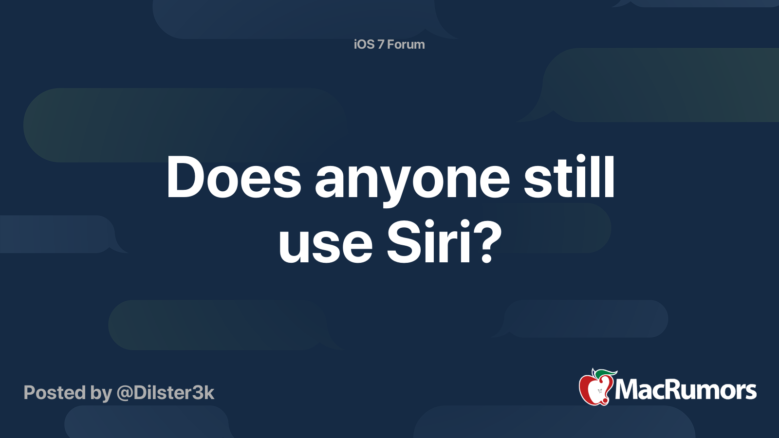 Does anyone still use Siri? MacRumors Forums