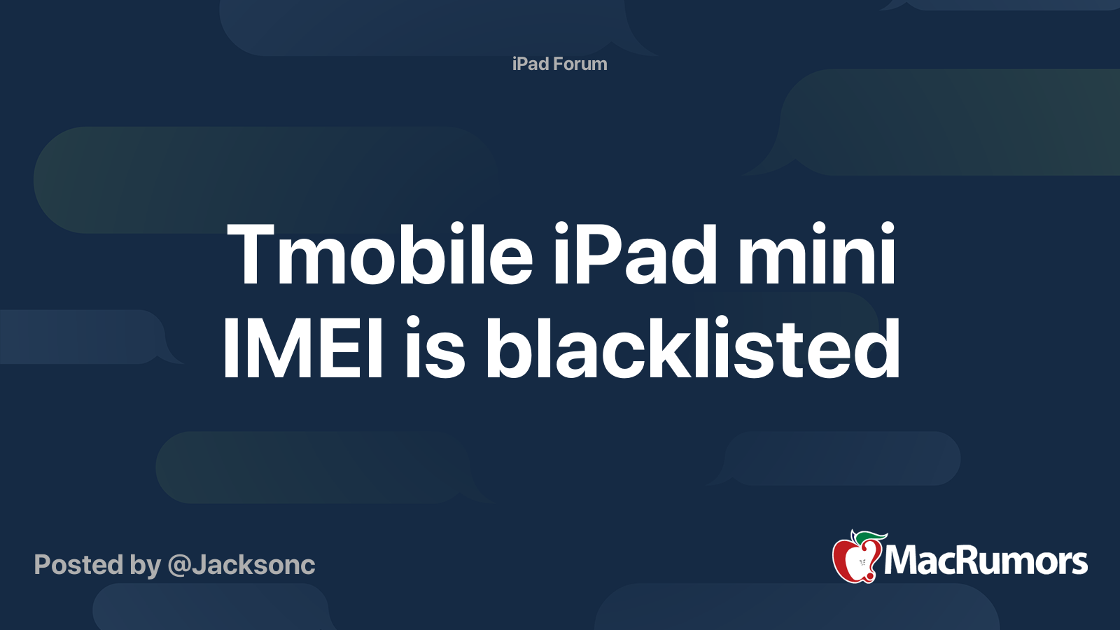 Tmobile iPad mini IMEI is blacklisted | MacRumors Forums