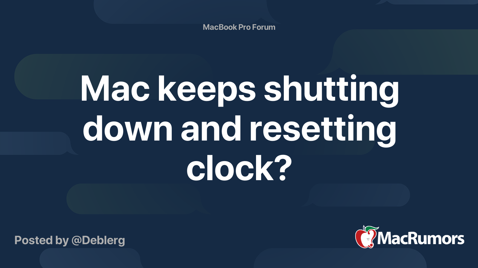 Mac keeps shutting down and resetting clock? MacRumors Forums