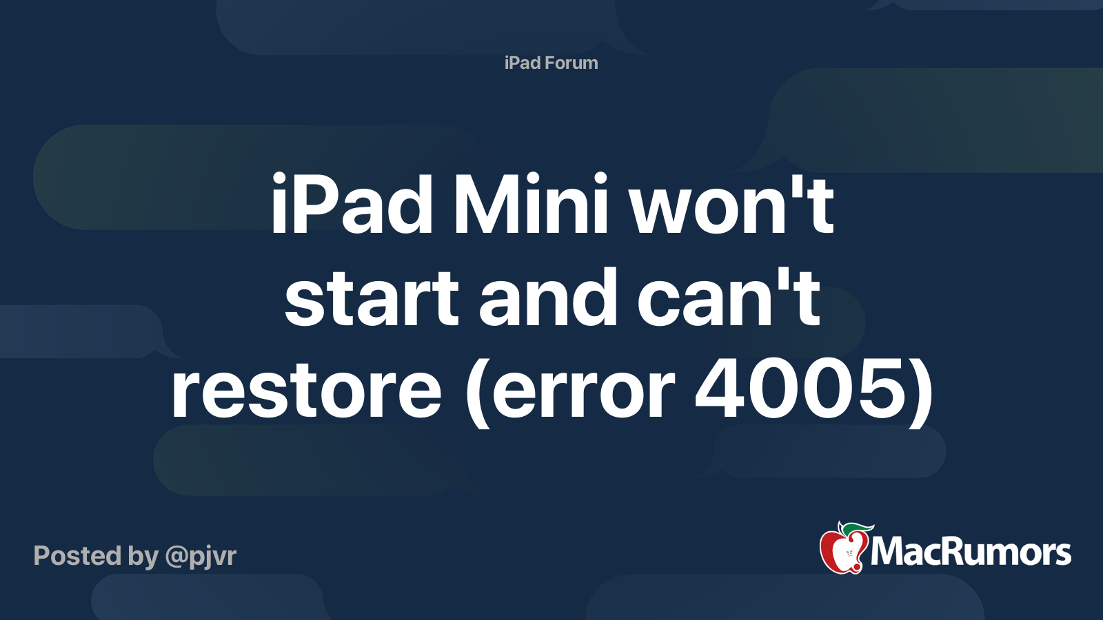 Ipad Mini Won T Start And Can T Restore Error 4005 Macrumors Forums