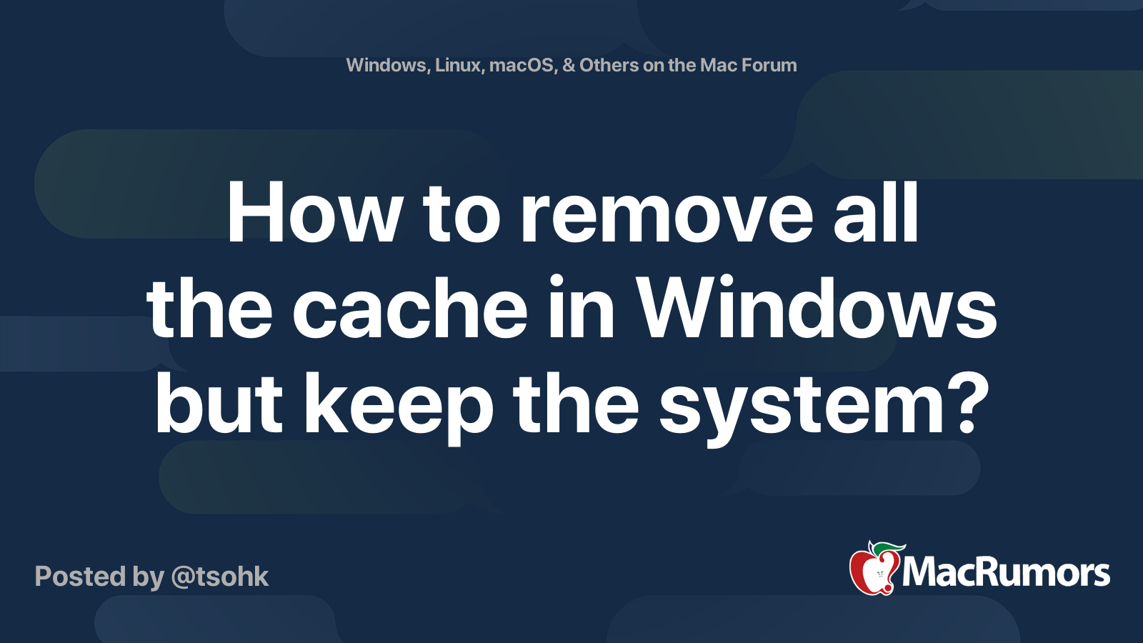 how-to-remove-all-the-cache-in-windows-but-keep-the-system-macrumors