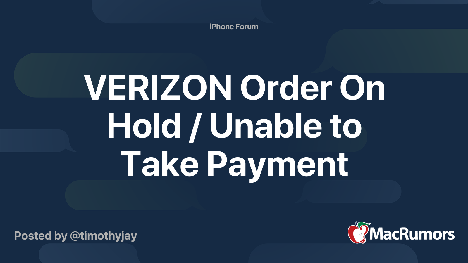 VERIZON Order On Hold / Unable to Take Payment MacRumors Forums