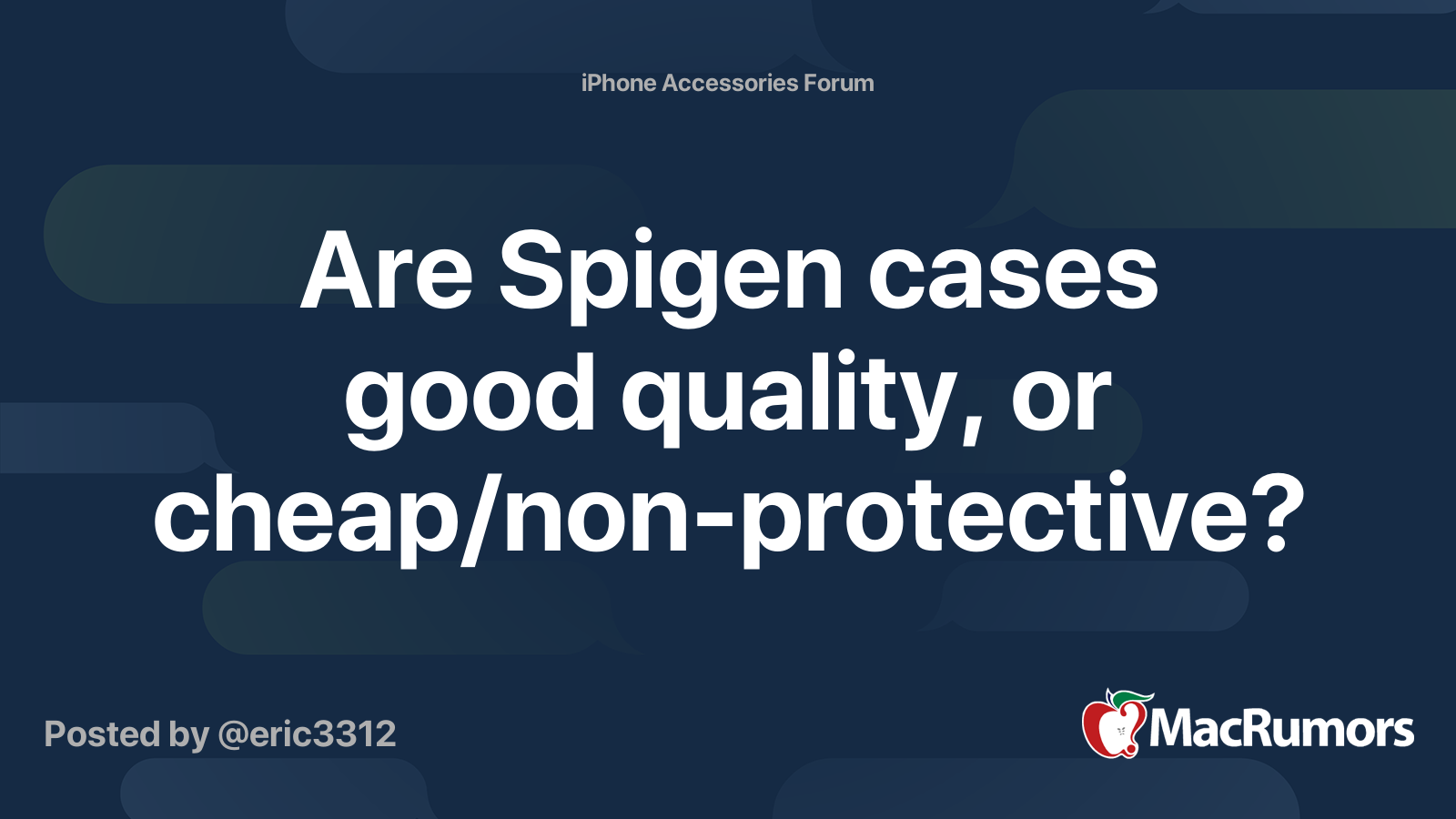 are-spigen-cases-good-quality-or-cheap-non-protective-macrumors-forums