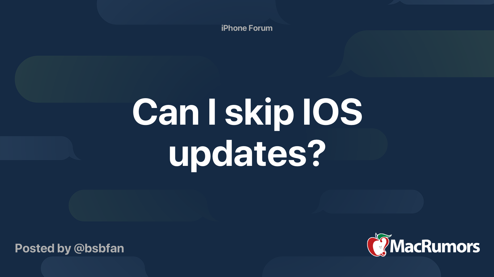 Can I skip IOS updates? | MacRumors Forums