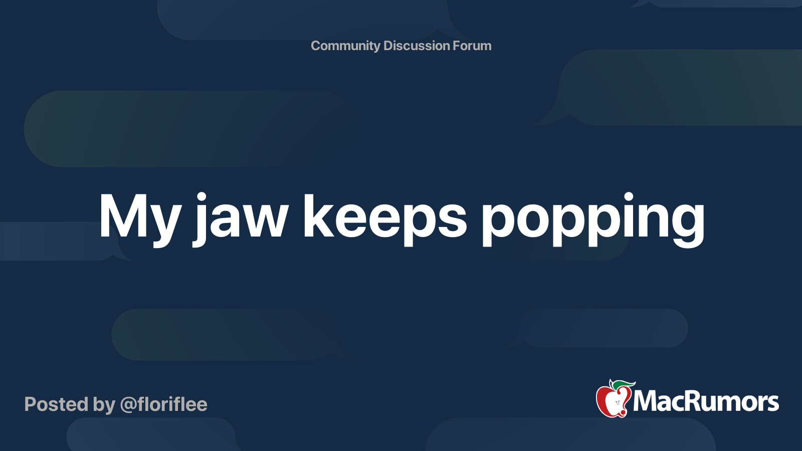My jaw keeps popping MacRumors Forums