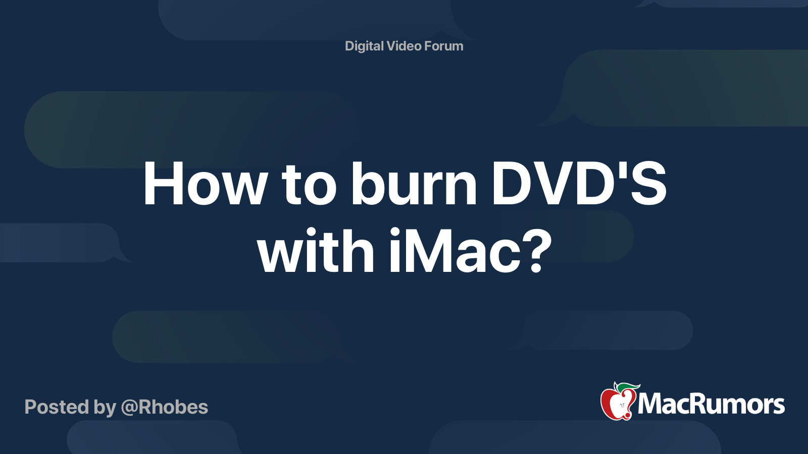 How to burn DVD'S with iMac? MacRumors Forums