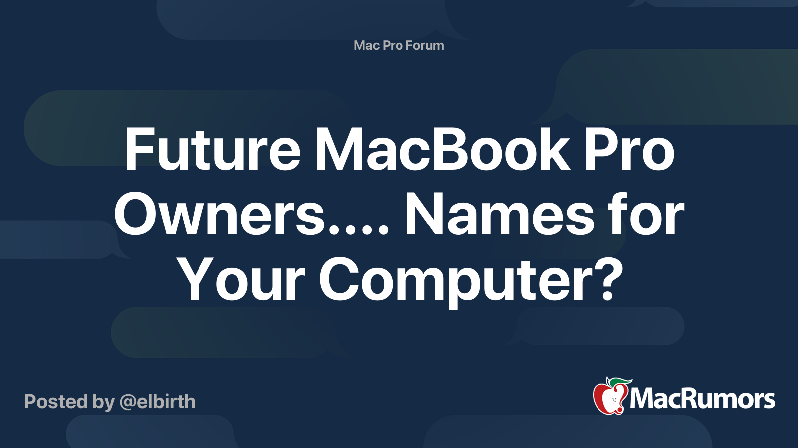 Future Macbook Pro Owners Names For Your Computer Macrumors Forums