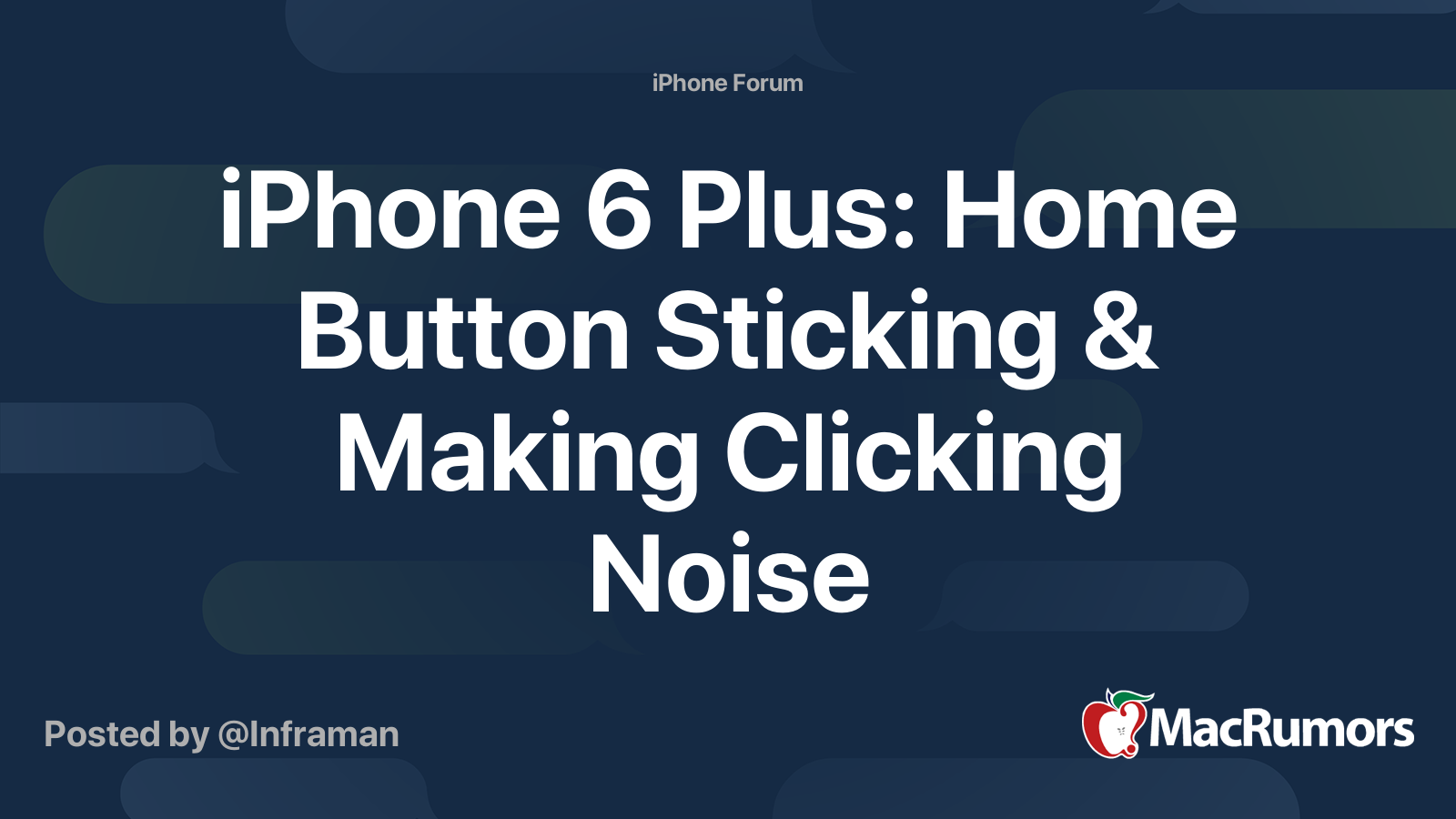 iPhone 6 Plus: Home Button Sticking & Making Clicking Noise | MacRumors