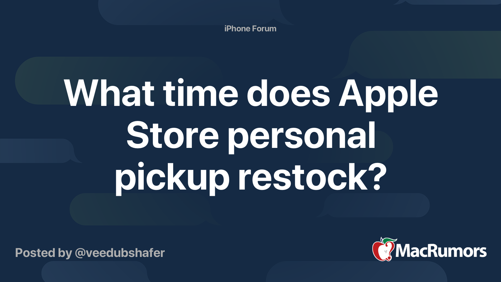 What time does Apple Store personal pickup restock? MacRumors Forums