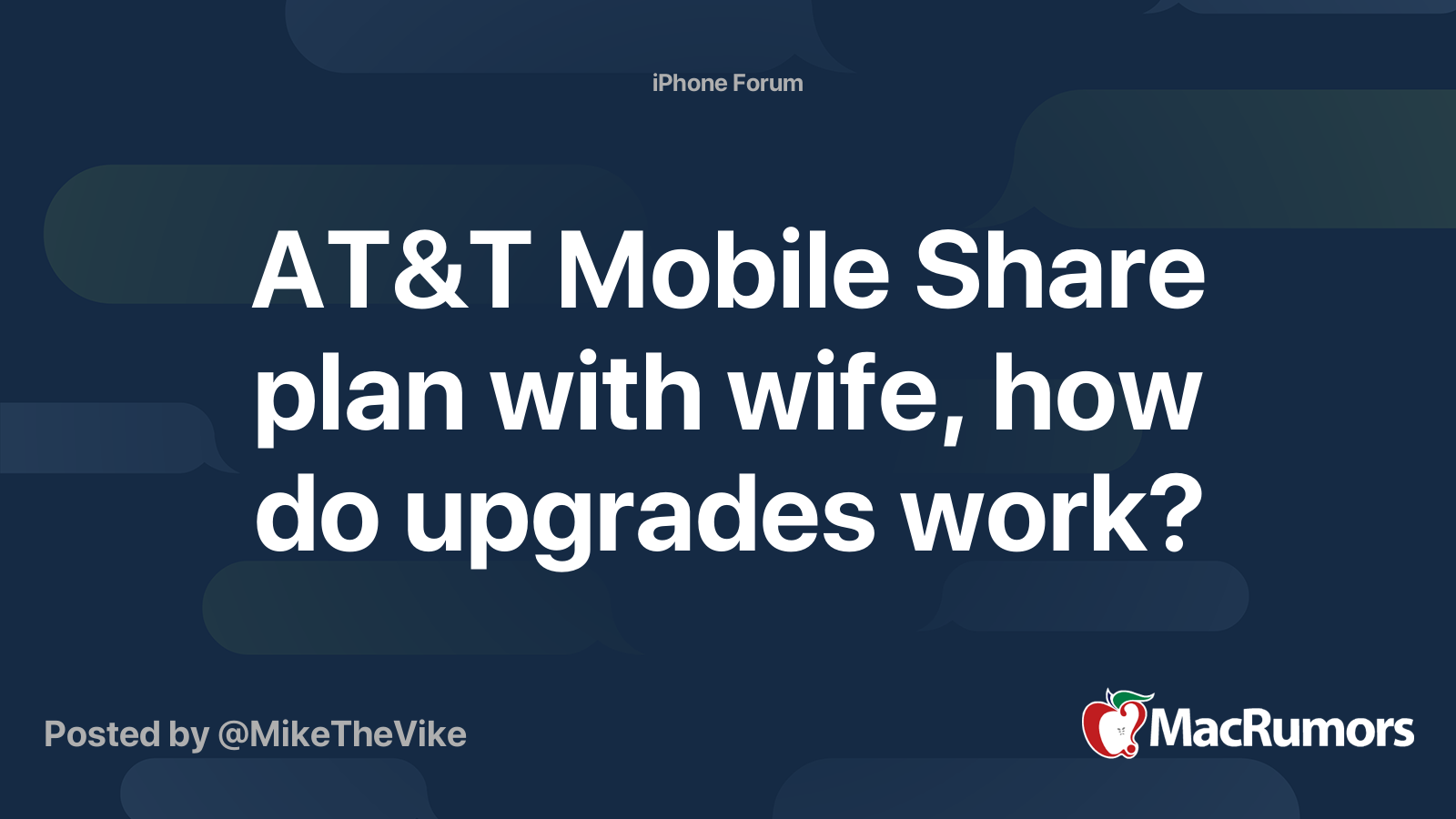 AT&T Mobile Share plan with wife, how do upgrades work? MacRumors Forums