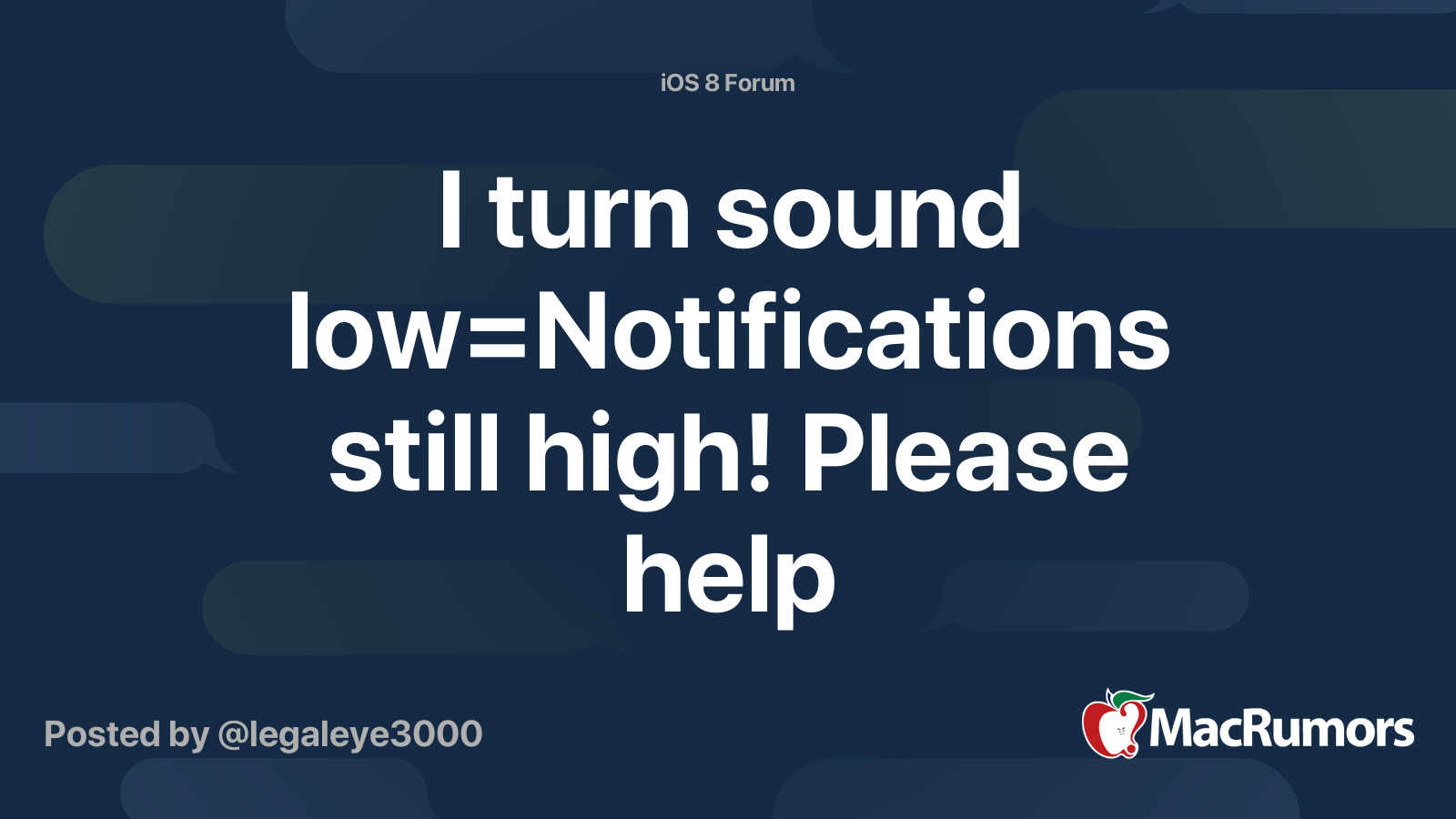 I turn sound low=Notifications still high! Please help MacRumors Forums