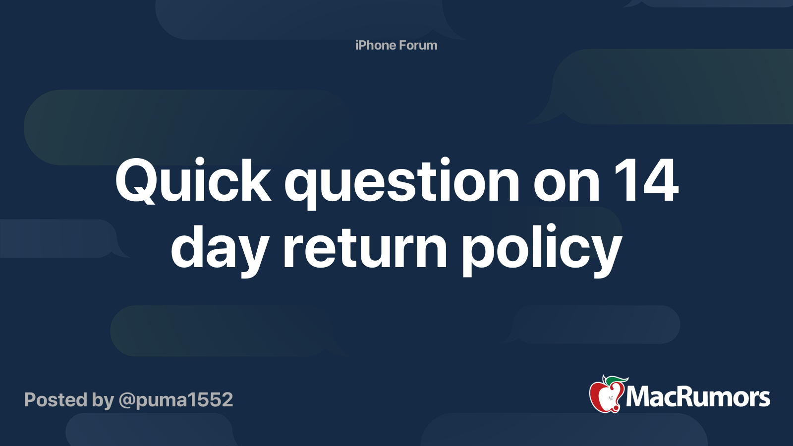 Quick question on 14 day return policy MacRumors Forums