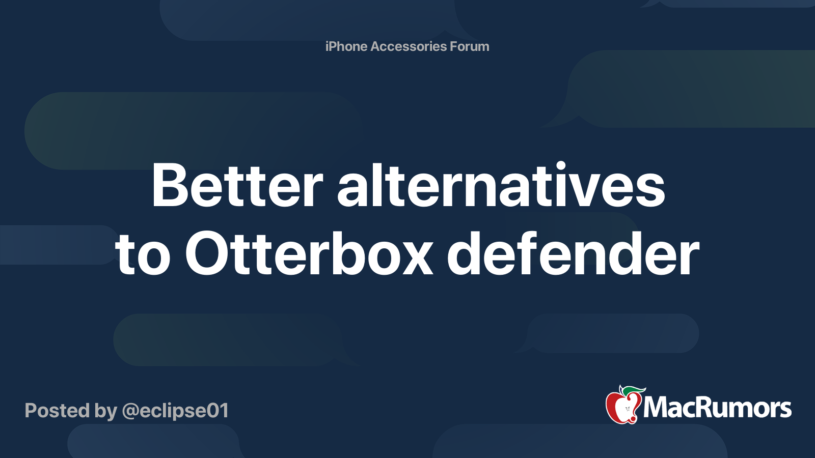 Better alternatives to Otterbox defender MacRumors Forums