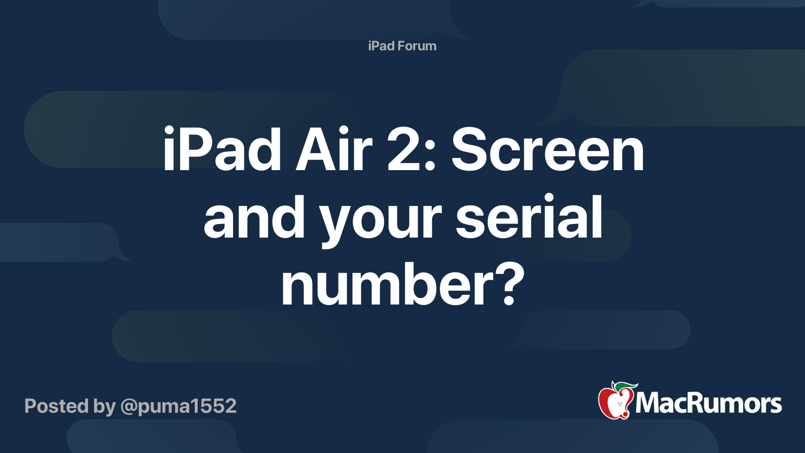 iPad Air 2: Screen and your serial number? | MacRumors Forums