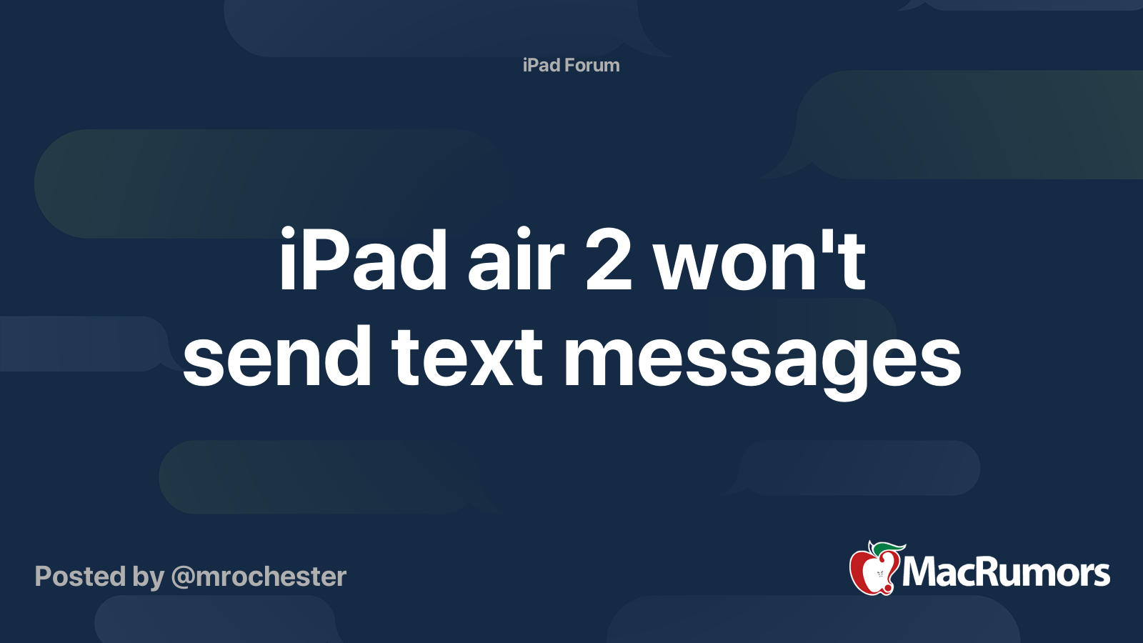 iPad air 2 won't send text messages | MacRumors Forums