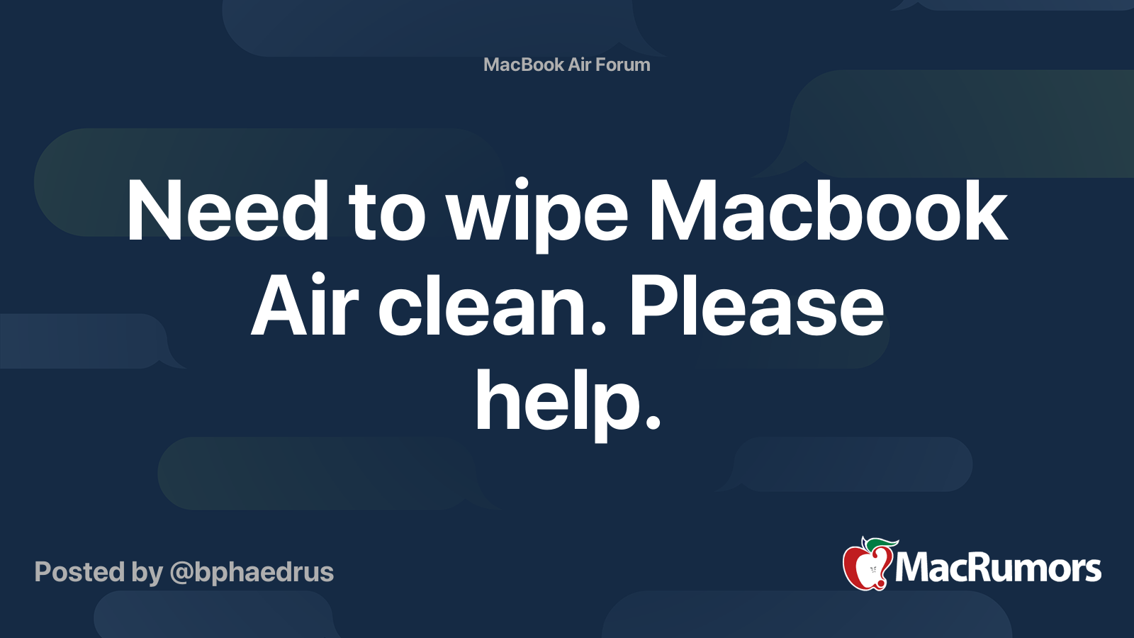 Need to wipe Macbook Air clean. Please help. MacRumors Forums