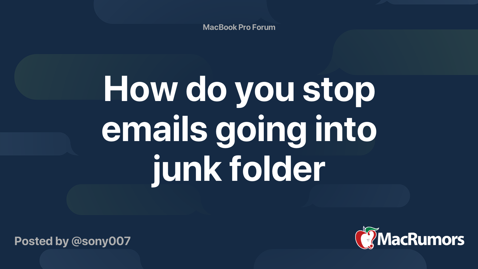 how-do-you-stop-emails-going-into-junk-folder-macrumors-forums