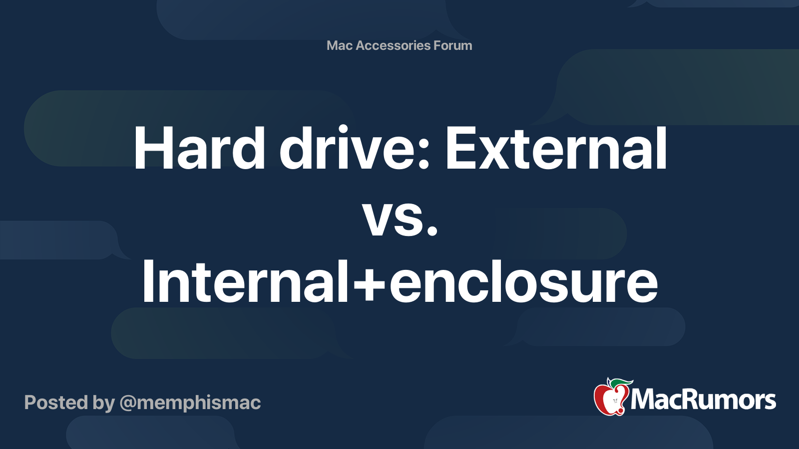 Hard drive External vs. Internal+enclosure MacRumors Forums