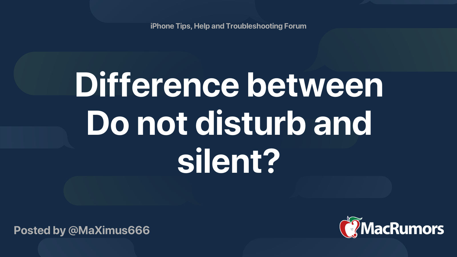 Difference between Do not disturb and silent? MacRumors Forums