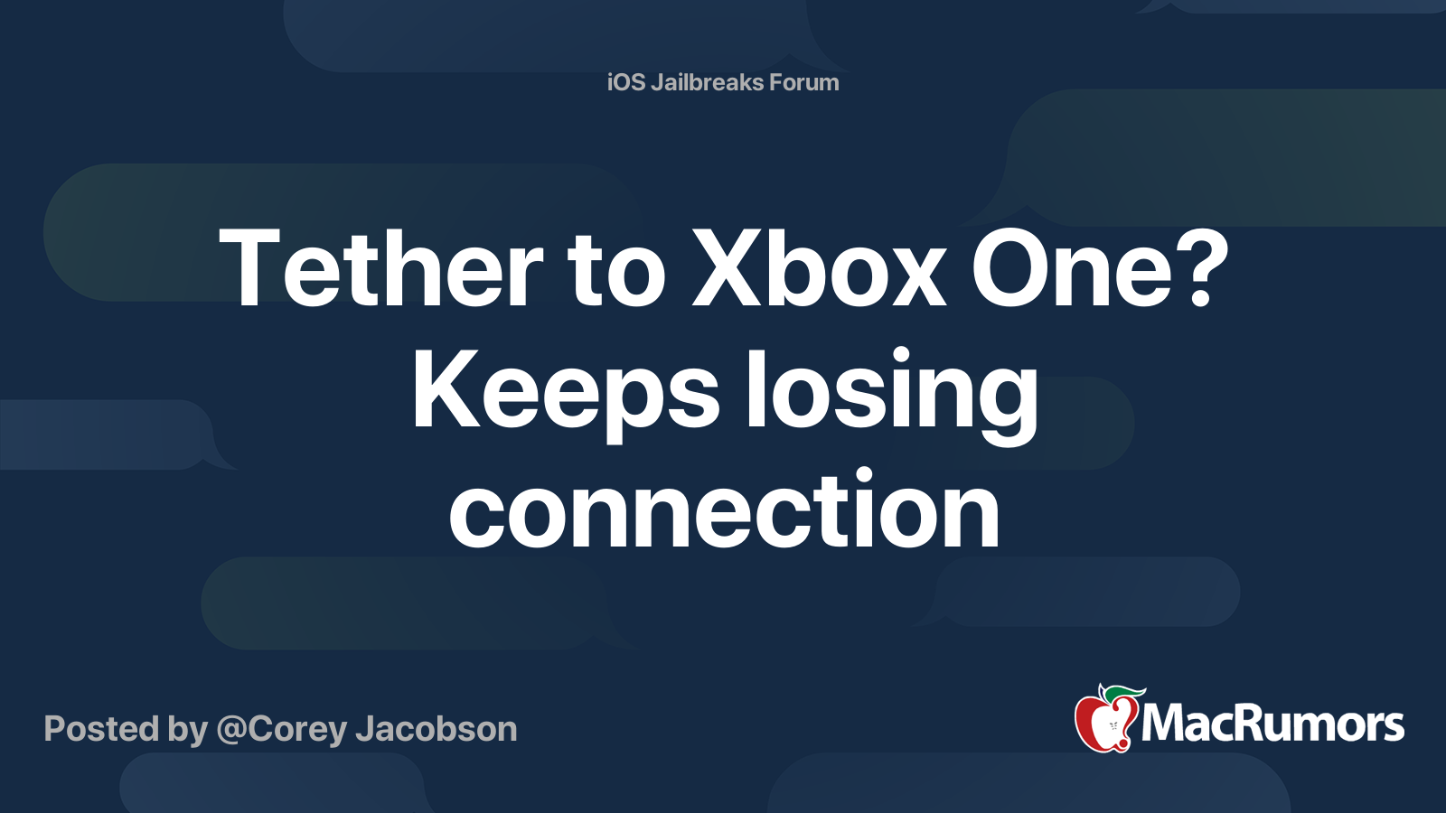 Tether to Xbox One? Keeps losing connection MacRumors Forums