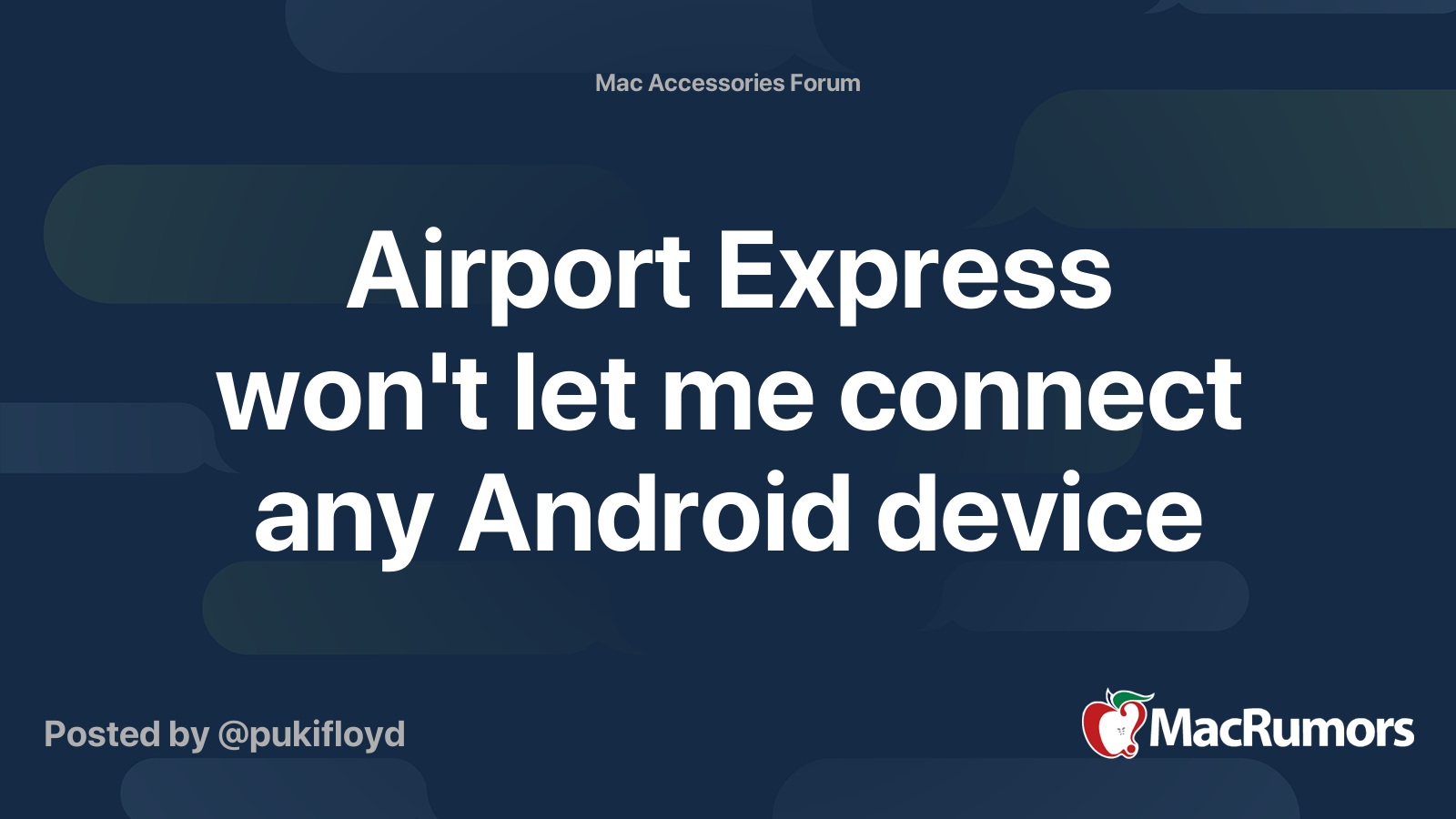 Airport Express won't let me connect any Android device | MacRumors Forums