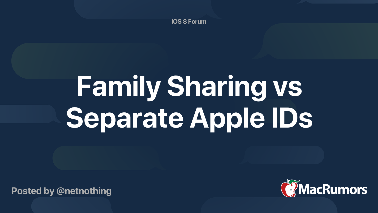 Family Sharing vs Separate Apple IDs MacRumors Forums