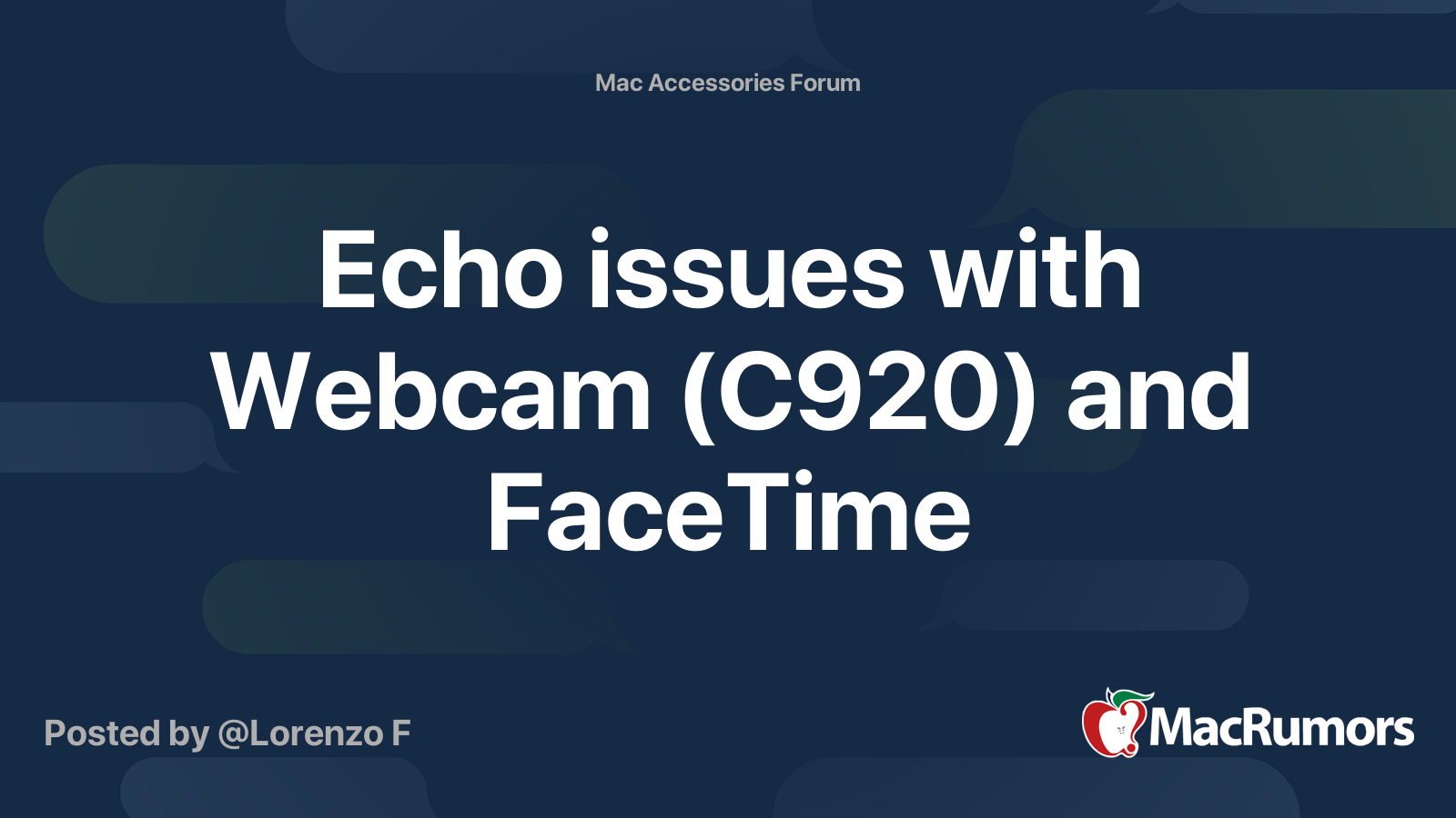 Echo issues with cam (C920) and FaceTime MacRumors Forums