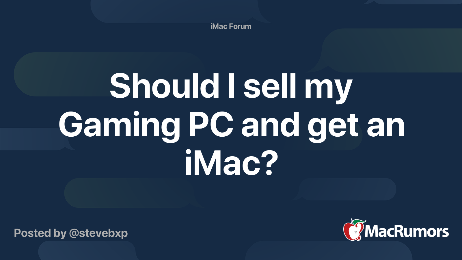 Should I sell my Gaming PC and get an iMac? MacRumors Forums