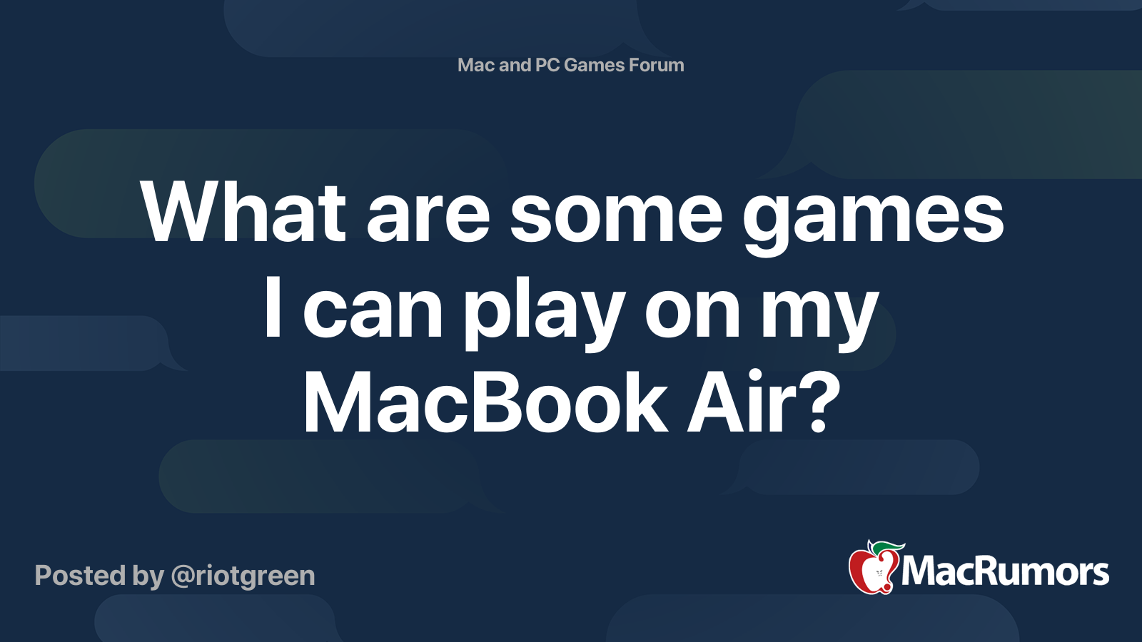 What are some games I can play on my MacBook Air? MacRumors Forums