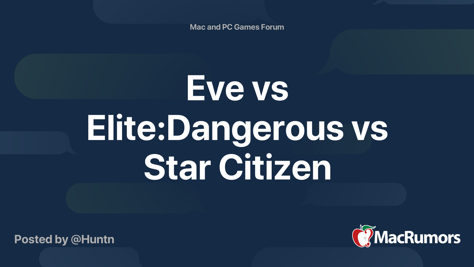 Eve vs Elite:Dangerous vs Star Citizen | MacRumors Forums