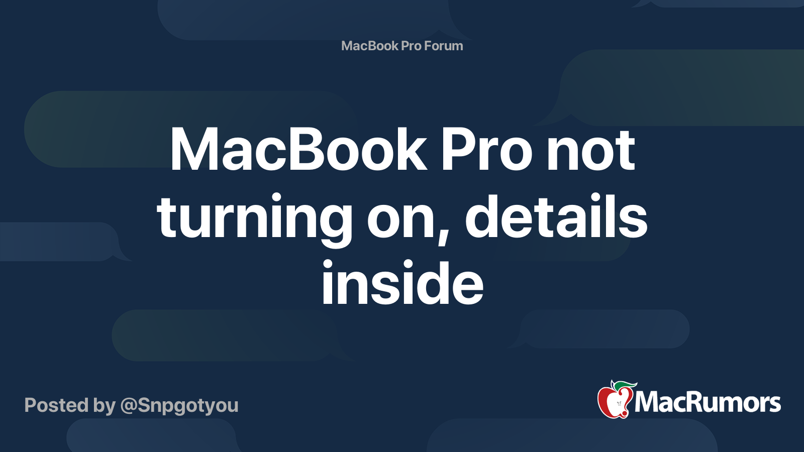 MacBook Pro not turning on, details inside MacRumors Forums