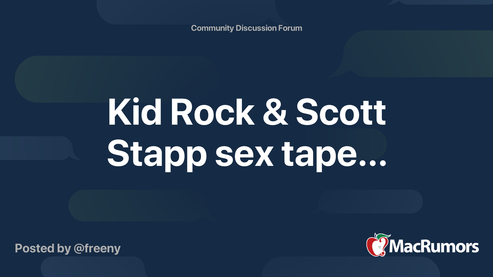 Kid Rock & Scott Stapp sex tape... | MacRumors Forums