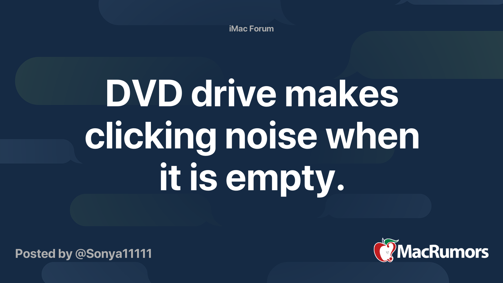 DVD drive makes clicking noise when it is empty. MacRumors Forums