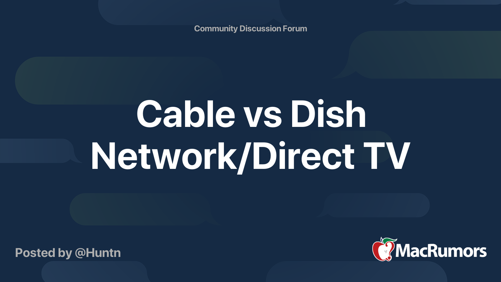 Cable vs Dish Network/Direct TV MacRumors Forums