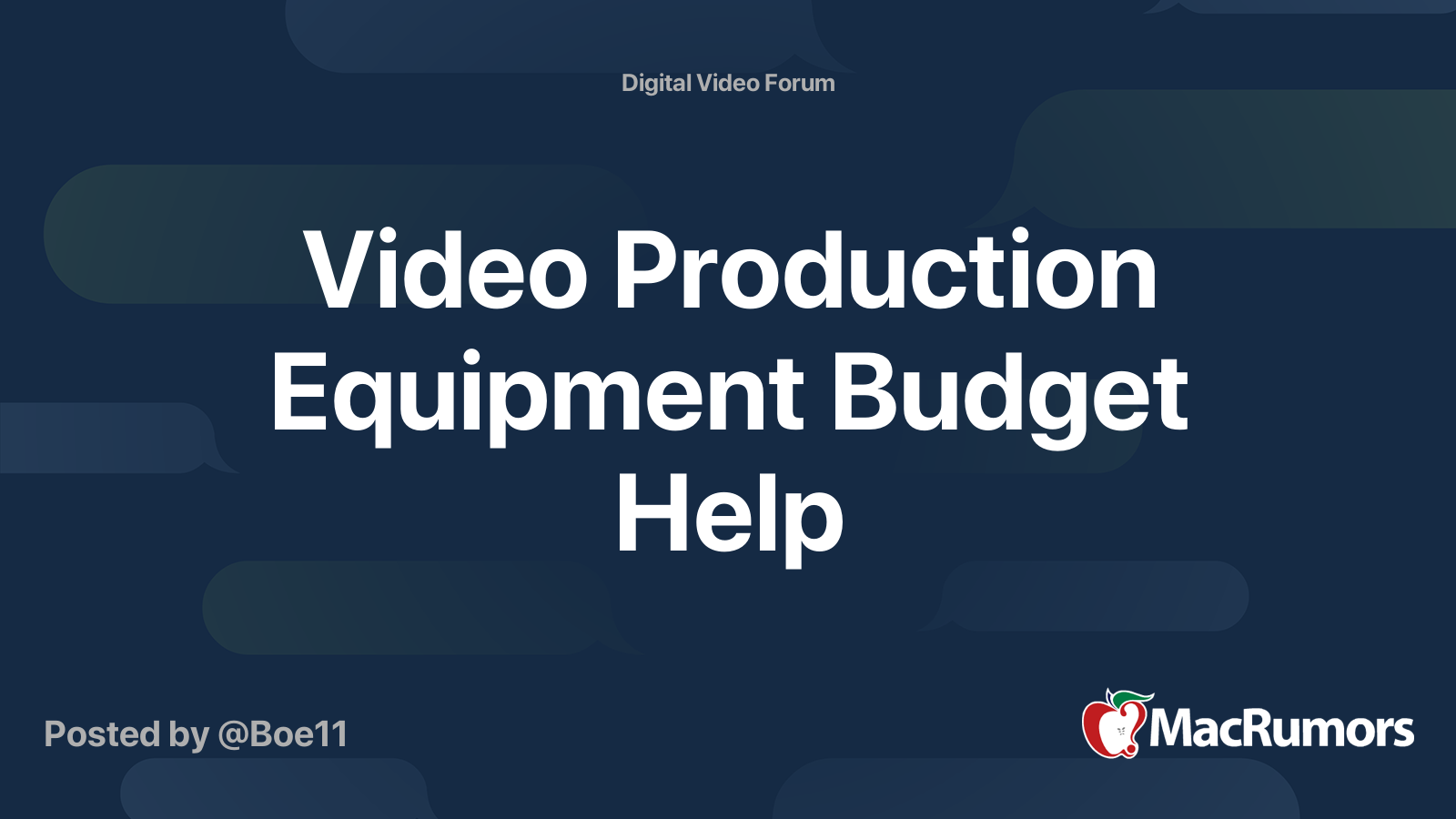 Video Production Equipment Budget Help MacRumors Forums
